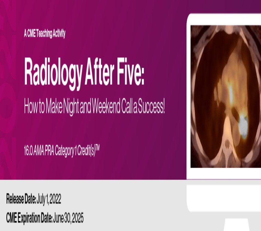 2022 Radiology After Five: How to Make Night and Weekend Call a Success! Videos Free Download