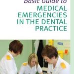 Basic Guide to Medical Emergencies in the Dental Practice PDF Free Download