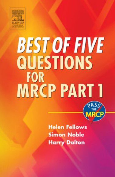 Best of Five Questions for MRCP Part 1 by Helen Fellows PDF Free Download