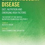 Cardiovascular Disease: Diet, Nutrition and Emerging Risk Factors 2nd Edition PDF Free Download