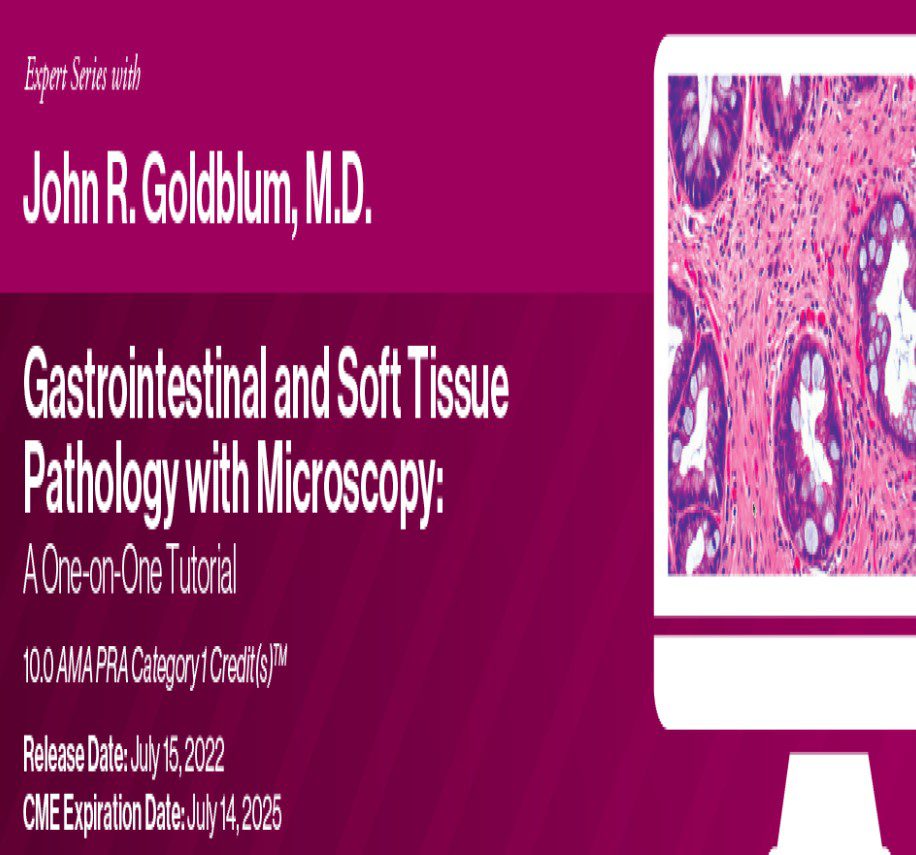 Download 2022 Expert Series with John R. Goldblum, M.D. Gastrointestinal and Soft Tissue Pathology with Microscopy: A One-on-One Tutorial Videos Free