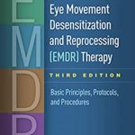 Download Eye Movement Desensitization and Reprocessing (EMDR) Therapy 3rd Edition PDF Free