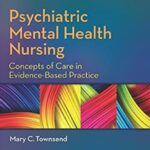 Download Psychiatric Mental Health Nursing: Concepts of Care in Evidence-Based Practice 8th Edition PDF Free