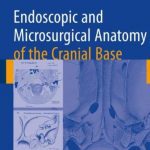 Endoscopic and Microsurgical Anatomy of the Cranial Base PDF Free Download