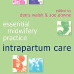 Essential Midwifery Practice Intrapartum Care PDF Free Download