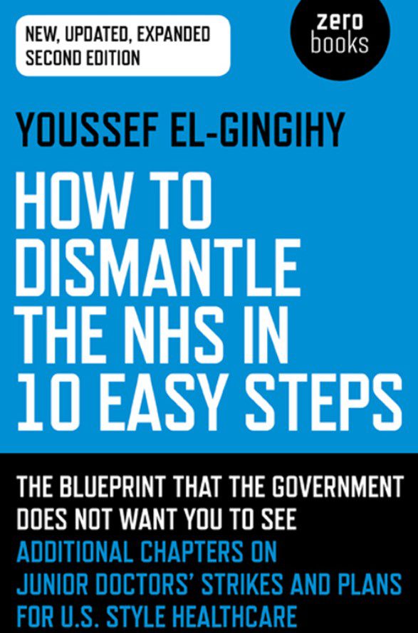 How to Dismantle the NHS in 10 Easy Steps PDF Free Download