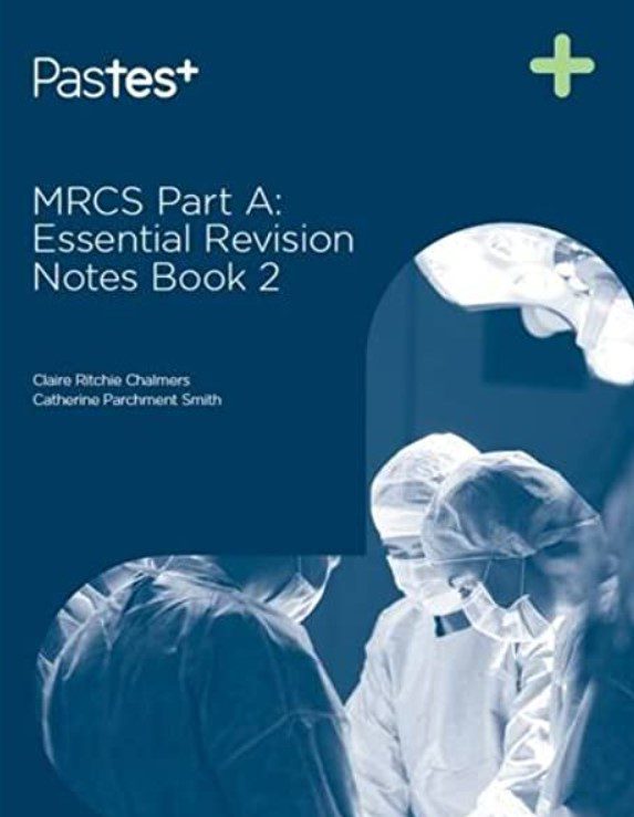 MRCS Part A Essential Revision Notes Book 2 PDF Free Download
