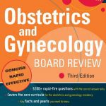 Obstetrics and Gynecology Board Review: Pearls of Wisdom 3rd Edition PDF Free Download