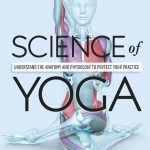 Science of Yoga: Understand the Anatomy and Physiology PDF Free Download