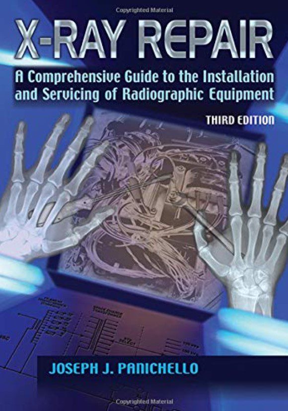 XRay Repair: A Comprehensive Guide to the Installation and Servicing of Radiographic Equipment PDF Free Download