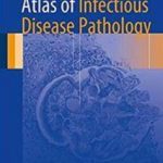Atlas of Infectious Disease Pathology PDF Free Download