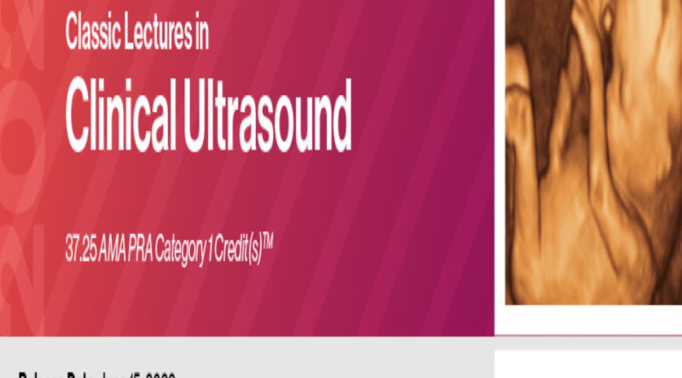 Classic Lectures in Clinical Ultrasound: What You Need To Know 2022 Videos Free Download