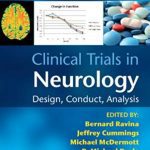 Clinical Trials in Neurology: Design, Conduct, Analysis PDF Free Download