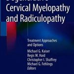 Degenerative Cervical Myelopathy and Radiculopathy PDF Free Download