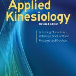 Download Applied Kinesiology, Revised Edition: A Training Manual and Reference Book of Basic Principles and Practices PDF Free