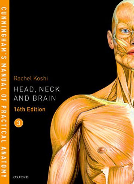 Download Cunningham’s Manual of Practical Anatomy VOL 3 Head, Neck and Brain 16th Edition PDF Free