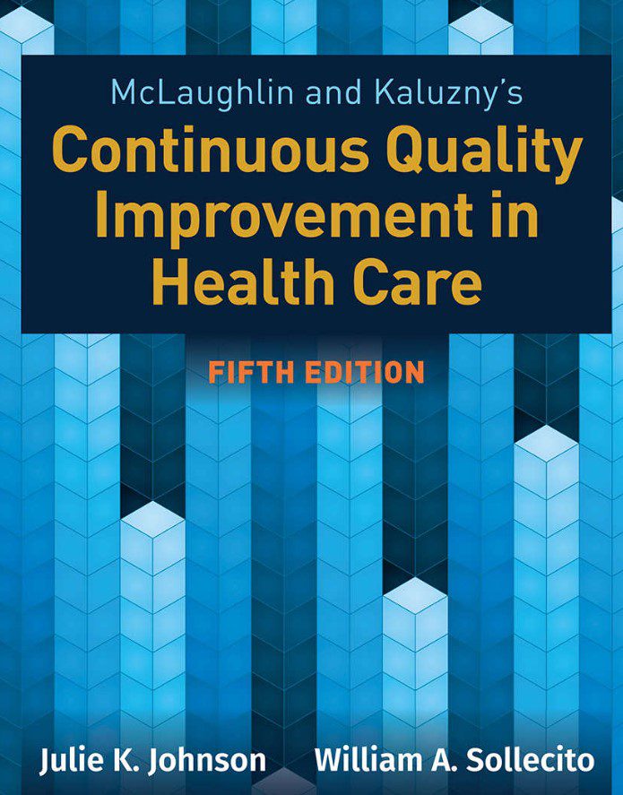 Download McLaughlin & Kaluzny's Continuous Quality Improvement in Health Care 5th Edition PDF Free