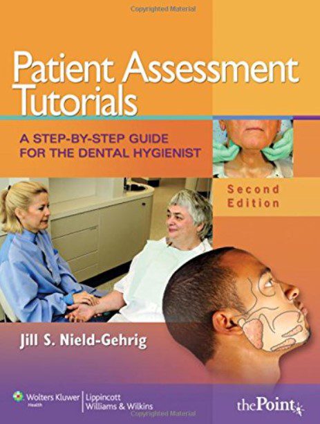 Download Patient Assessment Tutorials: A Step-by-Step Guide for the Dental Hygienist 2nd Edition PDF Free