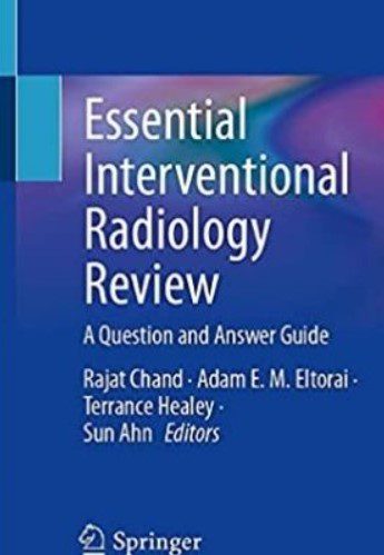 Essential Interventional Radiology Review: A Question and Answer Guide PDF Free Download