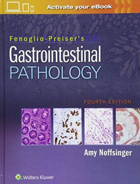 Fenoglio-Preiser's Gastrointestinal Pathology 4th Edition PDF Free Download
