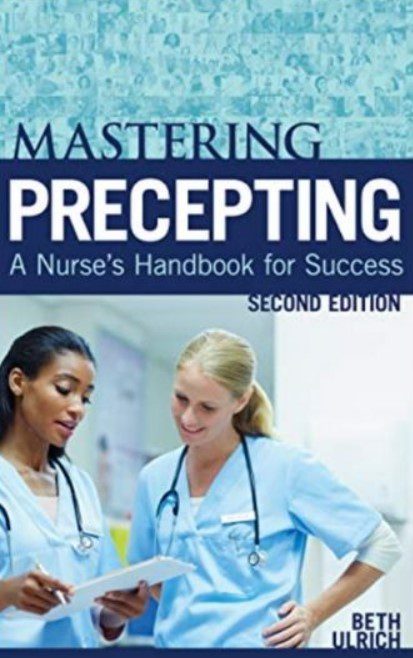 Mastering Precepting A Nurse’s Handbook for Success 2nd Edition PDF Free Download