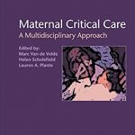 Maternal Critical Care: A Multidisciplinary Approach PDF Free Download