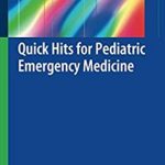 Quick Hits for Pediatric Emergency Medicine PDF Free Download