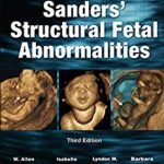 Sanders' Structural Fetal Abnormalities 3rd Edition PDF Free Download