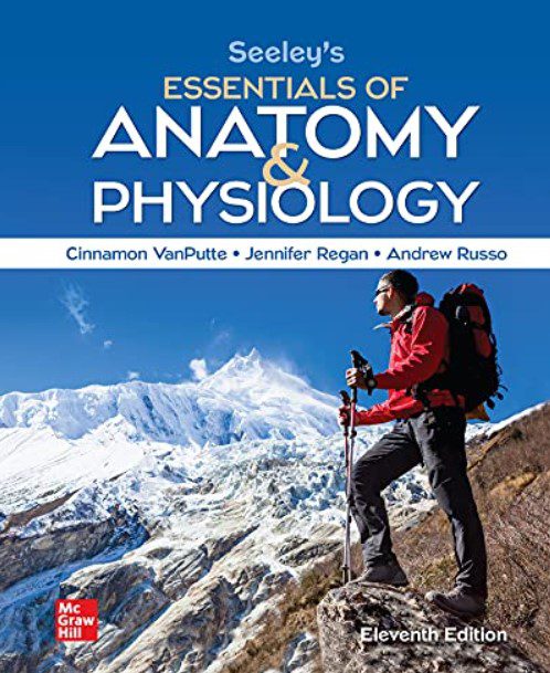 Seeley’s Essentials of Anatomy and Physiology by Cinnamon VanPutte PDF Free Download