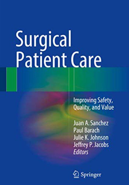 Surgical Patient Care: Improving Safety, Quality and Value PDF Free Download