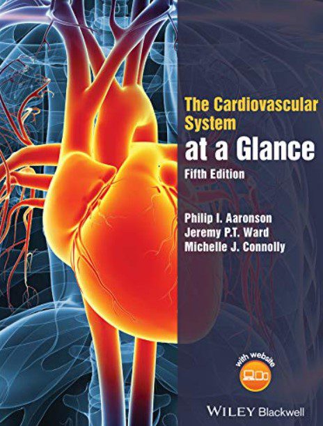 The Cardiovascular System at a Glance 5th Edition by Jeremy P. T. Ward PDF Free Download