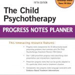 The Child Psychotherapy Progress Notes Planner 5th Edition PDF Free Download