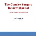 The Concise Surgery Review Manual for the ABSITE and Boards 2nd Edition PDF Free Download