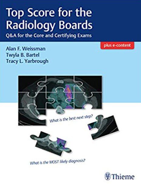 Top Score for the Radiology Boards PDF Free Download