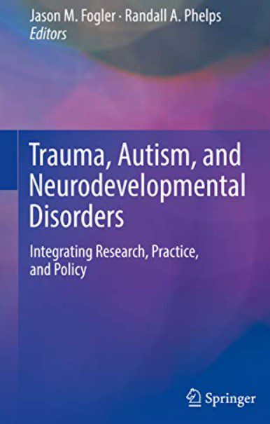 Trauma, Autism, and Neurodevelopmental Disorders PDF Free Download