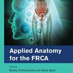 Applied Anatomy for the FRCA by Bobby Krishnachetty PDF Free Download