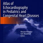 Atlas of Echocardiography in Pediatrics and Congenital Heart Diseases PDF Free Download