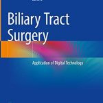 Biliary Tract Surgery: Application of Digital Technology PDF Free Download