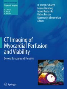 CT Imaging of Myocardial Perfusion and Viability: Beyond Structure and Function PDF Free Download