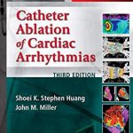 Catheter Ablation of Cardiac Arrhythmias 3rd Edition PDF Free Download