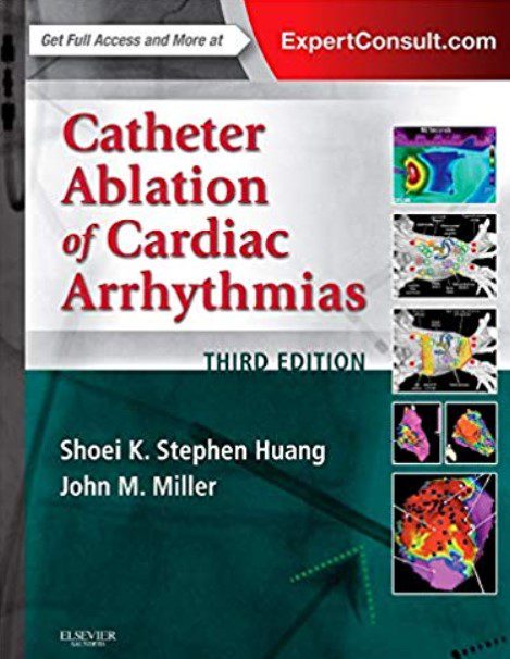 Catheter Ablation of Cardiac Arrhythmias 3rd Edition PDF Free Download