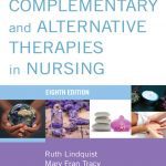 Complementary and Alternative Therapies in Nursing 8th Edition PDF Free Download