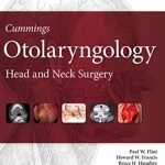 Cummings Otolaryngology E-Book: Head and Neck Surgery 7th Edition PDF Free Download