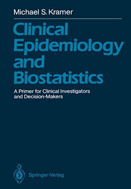 Download Clinical Epidemiology and Biostatistics: A Primer for Clinical Investigators and Decision-Makers PDF Free