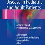 Download Congenital Heart Disease in Pediatric and Adult Patients: Anesthetic and Perioperative Management PDF Free