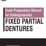 Exam Preparatory Manual for Undergraduates: Fixed Partial Dentures PDF Free Download