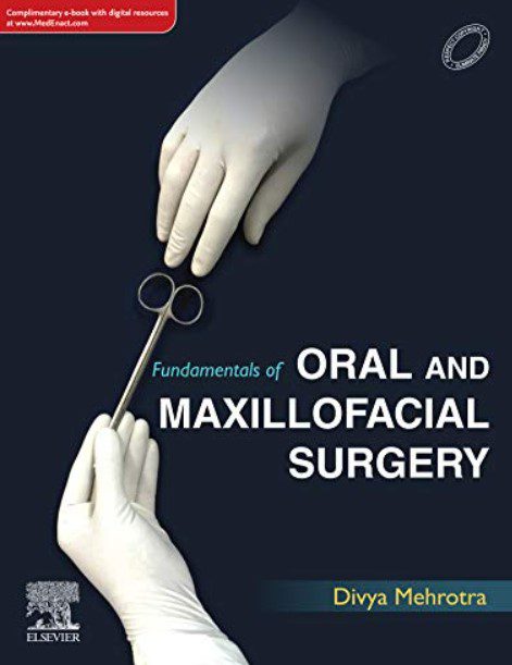 Fundamentals of Oral and Maxillofacial Surgery by Divya Mehrotra PDF Free Download