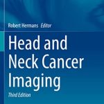 Head and Neck Cancer Imaging by Robert Hermans PDF Free Download