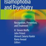 Islamophobia and Psychiatry: Recognition, Prevention, and Treatment PDF Free Download