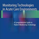 Monitoring Technologies in Acute Care Environments PDF Free Download